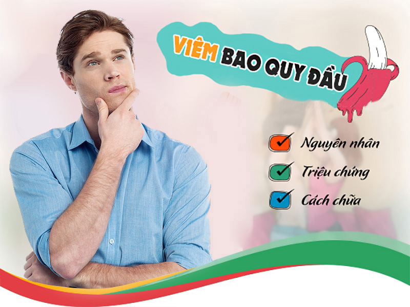 Viêm bao quy đầu: Dấu hiệu, nguyên nhân và cách điều trị